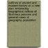 Outlines of Ancient and Modern History on a New Plan: Embracing Biographical Notices of Illustrious Persons and General Views of Geography, Population