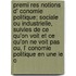 Premi Res Notions D' Conomie Politique; Sociale Ou Industrielle, Suivies de Ce Qu'on Voit Et Ce Qu'on Ne Voit Pas Ou, L' Conomie Politique En Une Le o