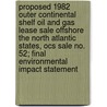 Proposed 1982 Outer Continental Shelf Oil and Gas Lease Sale Offshore the North Atlantic States, Ocs Sale No. 52; Final Environmental Impact Statement by United States Bureau of Office