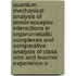 Quantum Mechanical Analysis of Donor-Acceptor Interactions in Organometallic Complexes and Comparative Analysis of Class Size and Teacher Experience o