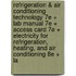 Refrigeration & Air Conditioning Technology 7e + Lab Manual 7e + Access Card 7e + Electricity for Refrigeration, Heating, and Air Conditioning 8e + La