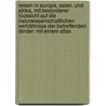 Reisen in Europa, Asien, Und Afrika, Mit Besonderer Rücksicht Auf Die Naturwissenschaftlichen Verhältnisse Der Betreffenden Länder: Mit Einem Atlas door Joseph Russegger