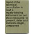 Report of the Technical Consultation to Draft a Legally-Binding Instrument on Port State Measures: To Prevent, Deter and Eliminate Illegal, Unreported