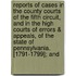 Reports of Cases in the County Courts of the Fifth Circuit, and in the High Courts of Errors & Appeals, of the State of Pennsylvania. [1791-1799]; And