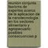 Reunion Conjunta Fao/Oms de Expertos Acerca de La Aplicacion de La Nanotecnologia En Los Sectores Alimentario y Agropecuario: Posibles Consecuencias P