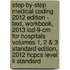 Step-by-step Medical Coding 2012 Edition - Text, Workbook, 2013 Icd-9-cm For Hospitals Volumes 1, 2 & 3 Standard Edition, 2012 Hcpcs Level Ii Standard