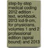 Step-by-step Medical Coding 2012 Edition - Text, Workbook, 2013 Icd-9-cm, For Physicians, Volumes 1 And 2 Professional Edition (spiral Bound) And 2013