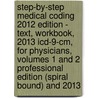 Step-by-step Medical Coding 2012 Edition - Text, Workbook, 2013 Icd-9-cm, For Physicians, Volumes 1 And 2 Professional Edition (spiral Bound) And 2013 by Carol J. Buck