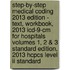 Step-by-step Medical Coding 2013 Edition - Text, Workbook, 2013 Icd-9-cm For Hospitals Volumes 1, 2 & 3 Standard Edition, 2013 Hcpcs Level Ii Standard
