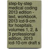 Step-by-step Medical Coding 2013 Edition - Text, Workbook, 2013 Icd-9-cm For Hospitals, Volumes 1, 2, & 3 Professional Edition, 2013 Icd-10-cm Draft S by Carol J. Buck