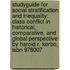 Studyguide For Social Stratification And Inequality: Class Conflict In Historical, Comparative, And Global Perspective By Harold R. Kerbo, Isbn 978007