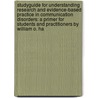Studyguide for Understanding Research and Evidence-Based Practice in Communication Disorders: A Primer for Students and Practitioners by William O. Ha door Cram101 Textbook Reviews
