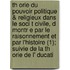 Th Orie Du Pouvoir Politique & Religieux Dans Le Soci T Civile, D Montr E Par Le Raisonnement Et Par L'Histoire (1); Suivie de La Th Orie de L' Ducati