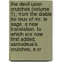 The Devil Upon Crutches (Volume 1); From the Diable Bo Teux of Mr. Le Sage. a New Translation. to Which Are Now First Added, Asmodeus's Crutches, a Cr
