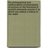 The Philosophical and Mathematical Commentaries of Proclus on the First Book of Euclid's Elements Volume 2; To Which Are Added a History of the Restor door Nathaniel Parker Willis