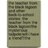 The Teacher from the Black Lagoon and Other Back-To-School Stories: The Teacher from the Black Lagoon/The Mysterious Tadpole/Will I Have a Friend?/The