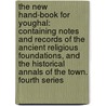 The new Hand-book for Youghal: containing notes and records of the ancient religious foundations, and the historical annals of the town. Fourth series by Samuel Hayman