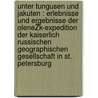 Unter Tungusen und Jakuten : Erlebnisse und Ergebnisse der OleneŽk-Expedition der Kaiserlich russischen geographischen Gesellschaft in St. Petersburg door Mušller