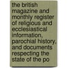 the British Magazine and Monthly Register of Religious and Ecclesiastical Information, Parochial History, and Documents Respecting the State of the Po door Samuel Roffey Maitland