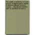 the Cupid. a Collection of Love Songs, in Twelve Parts. Suited to Twelve Different Sorts of Lovers. ... the Second Edition. with an Addition of Near A