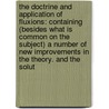the Doctrine and Application of Fluxions: Containing (Besides What Is Common on the Subject) a Number of New Improvements in the Theory. and the Solut door Thomas Simpson
