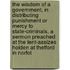 the Wisdom of a Government, in Distributing Punishment Or Mercy to State-Criminals. a Sermon Preached at the Lent-Assizes Holden at Thetford in Norfol