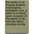 the Works of Sir Thomas Browne: Hydriotaphia. Brampton Urns. a Letter to a Friend, Upon Occasion of the Death of His Intimate Friend. Christian Morals
