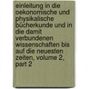 Einleitung In Die Oekonomische Und Physikalische Bücherkunde Und In Die Damit Verbundenen Wissenschaften Bis Auf Die Neuesten Zeiten, Volume 2, Part 2 door Johann Traugott Müller