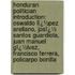 Honduran Politician Introduction: Oswaldo Lï¿½Pez Arellano, Josï¿½ Santos Guardiola, Juan Manuel Gï¿½Lvez, Francisco Ferrera, Policarpo Bonilla