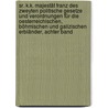 Sr. k.k. Majestät Franz des Zweyten politische Gesetze und Verordnungen für die oesterreichischen, böhmischen und galizischen Erbländer, Achter Band by Unknown