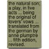 The Natural Son; a play, in five acts ... Being the original of Lovers' Vows ... Translated from the German by Anne Plumptre ... Fifth edition, revised.