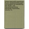 Johann Bernoulli's Sammlung Kurzer Reisebeschreibungen Und Anderer Zur Erweiterung Der Länder- Und Menschenkenntniss Dienender Nachrichten, Volume 16... by Johann Bernoulli