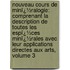 Nouveau Cours De Minï¿½Ralogie: Comprenant La Description De Toutes Les Espï¿½Ces Minï¿½Rales Avec Leur Applications Directes Aux Arts, Volume 3