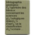 Bibliographia Geologica: Rï¿½Pertoire Des Travaux Concernant Les Sciences Gï¿½Ologiques Dressï¿½ D'Aprï¿½S La Classification Dï¿½Cimale ...
