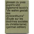 Glossen Zu Yves Guyot's Und Sigismond Lacoix's "Die Wahre Gestalt Des Christenthums" (Étude Sur Les Doctrines Sociales Du Christianisme) (German Edition)