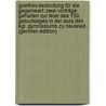 Goethes Bedoutung Für Die Gegenwart: Zwei Vorträge Gehalten Zur Feier Des 150. Geburtsages in Der Aula Des Kgl. Gymnasiums Zu Neuwied . (German Edition) door Biese A