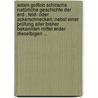 Adam Gottlob Schirachs Natürliche Geschichte Der Erd-, Feld- Oder Ackerschnecken: Nebst Einer Prüfung Aller Bisher Bekannten Mittel Wider Dieselbigen ... by Adam Gottlob Schirach