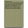 Anleitung Zur Cameral-Rechnungs-Wissenschaft Nach Einer Neuen Methode Des Doppelten Buchhaltens: Zum Gebrauch Der Akademischen Vorlesungen (German Edition) door Heinrich Jung-Stilling Johann