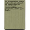 Die Grundlehren Der Höheren Mathematik: Zum Gebrauch Bei Anwendungen Und Wiederholungen Zusammengestellt Von Dr. Georg Helm ... Mit 387 Figuren Im Text... door Georg Ferdinand Helm