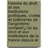 Histoire Du Droit Et Des Institutions Politiques, Civiles Et Judiciaires De L'Angleterre: Comparï¿½S Au Droit Et Aux Institutions De La France Depuis Le