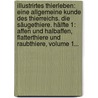 Illustrirtes Thierleben: Eine Allgemeine Kunde Des Thierreichs. Die Säugethiere. Hälfte 1: Affen Und Halbaffen, Flatterthiere Und Raubthiere, Volume 1... door Alfred Edmund Brehm