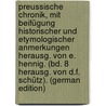 Preussische Chronik, Mit Beifügung Historischer Und Etymologischer Anmerkungen Herausg. Von E. Hennig. (Bd. 8 Herausg. Von D.F. Schütz). (German Edition) door David Lucas