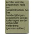 Schiller Und Die Gegenwart: Rede Zur Gedächtnisfeier Bei Der Hundertjährigen Wiederkehr Seines Todestages an Der Universität Heidelberg (German Edition)