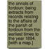 The Annals of Fordoun: being extracts from records relating to the affairs of the parish of Fordoun from the earliest times to the year 1894. [With a map.]