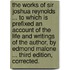 The works of Sir Joshua Reynolds ... To which is prefixed An account of the life and writings of the author, by Edmond Malone ... Third edition, corrected.