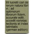 Titi Lucretii Cari De Rerum Natura Libri Vi.: Ad Optimorum Librorum Fidem, Accurate Editi. Accedit Varietas Lectionis Et Index Latinitatis (German Edition)