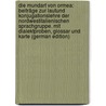 Die Mundart Von Ormea: Beiträge Zur Lautund Konjugationslehre Der Nordwestitalienischen Sprachgruppe. Mit Dialektproben, Glossar Und Karte (German Edition) by Schu