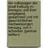Die Volkssagen Der Stadt Freiburg Im Breisgau Und Ihrer Umgegend, Gesammelt Und Mit Geschichtlichen Nachweisungen Herausg. Von H. Schreiber (German Edition)