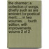 The charmer: a collection of songs, chiefly such as are eminent for poetical merit; ... In two volumes. ... Fourth edition, with improvements. Volume 2 of 2
