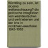 Flüchtling Zu Sein, Ist (k)eine Weltanschauung? Die Politische Integration Von Westdeutschen Und Vertriebenen Und Der Bhe In Nordrhein-westfalen 1945-1955